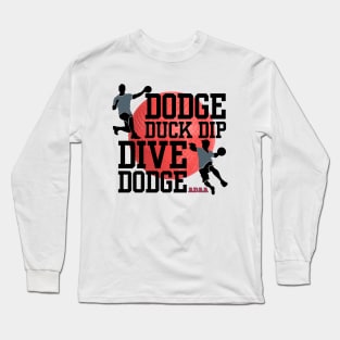 Dodge Ball 5 D's of dodge ball Long Sleeve T-Shirt